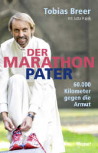 Der Marathon-Pater : 60.000 Kilometer gegen die Armut
