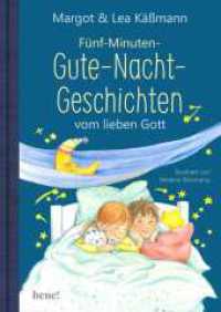 Fünf-Minuten-Gute-Nacht-Geschichten vom lieben Gott (Christliche Rituale, Gebete, Lieder und Geschichten für Kinder) （2. Aufl. 2020. 80 S. 240.00 mm）