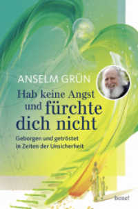 Hab keine Angst und fürchte dich nicht : Geborgen und getröstet in Zeiten der Unsicherheit (Edition Eberhard Münch)