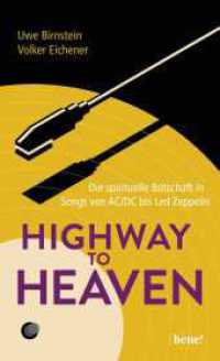 Highway to Heaven : Die spirituelle Botschaft in Songs von AC/DC bis Led Zeppelin （1. Auflage. 2024. 224 S. 209.00 mm）