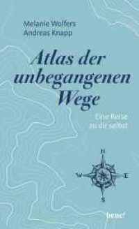 Atlas der unbegangenen Wege : Eine Reise zu dir selbst （1. Auflage. 2025. 224 S. 210.00 mm）
