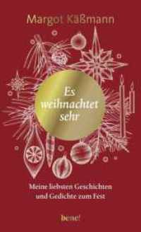 Es weihnachtet sehr : Meine liebsten Geschichten und Gedichte zum Fest | Edles Geschenkbuch mit Margot Käßmanns liebsten Weihnachtsgeschichten （1. Auflage. 2025. 128 S. 190.00 mm）