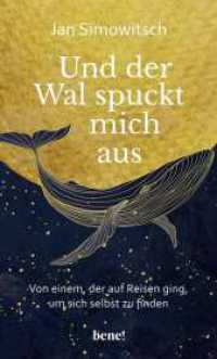 Und der Wal spuckt mich aus : Von einem, der auf Reisen ging, um sich selbst zu finden （1. Auflage. 2025. 192 S. 205.00 mm）