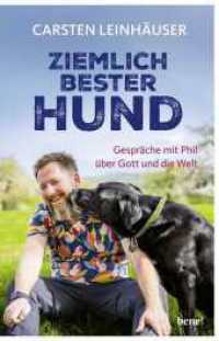 Ziemlich bester Hund : Gespräche mit Phil über Gott und die Welt （1. Auflage. 2025. 224 S. 210.00 mm）