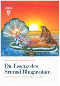 Die Essenz des Srimad Bhagavatam （2020. 682 S. 3 Farbabb. 266 mm）