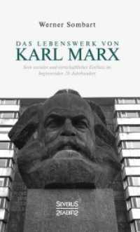 Das Lebenswerk von Karl Marx : Sein sozialer und wirtschaftlicher Einfluss im beginnenden 20. Jahrhundert （Neusatz der Ausgabe von 1909. 2019. 68 S. 19 cm）