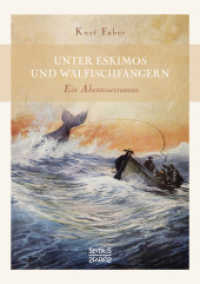 Unter Eskimos und Walfischfängern : Ein Abenteuerroman （2018. 224 S. 210 mm）
