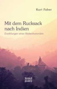 Mit dem Rucksack nach Indien : Erzählungen eines Weltenbummlers （Neusatz der Ausgabe von 1927. 2018. 196 S. 21 cm）