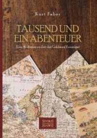 Tausend und ein Abenteuer : Eine Weltreise zur Zeit der Goldenen Zwanziger （2017. 244 S. 210 mm）