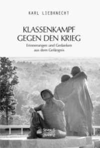 Klassenkampf gegen den Krieg : Erinnerungen und Gedanken aus dem Gefängnis （2019. 164 S. 210 mm）