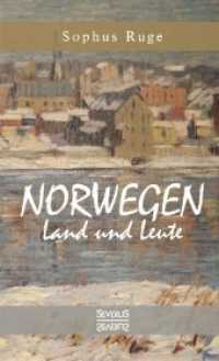 Norwegen. Land und Leute : Mit 115 Abbildungen nach fotografischen Aufnahmen und Karten （Neusatz der Ausgabe von 1899. 2019. 220 S. 19 cm）