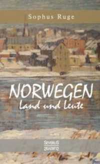 Norwegen. Land und Leute : Mit 115 Abbildungen nach fotografischen Aufnahmen und Karten （Neusatz der Ausgabe von 1899. 2019. 220 S. 19 cm）