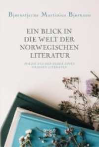 Ein Blick in die Welt der norwegischen Literatur : Poesie aus der Feder eines großen Literaten （Neusatz der Ausgabe von 1911. 2019. 144 S. 21 cm）