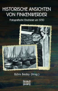 Historische Ansichten von Finkenwerder : Fotografische Eindrücke um 1930 （2022. 104 S. 190 mm）