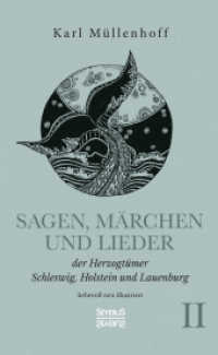 Sagen, Märchen und Lieder der Herzogtümer Schleswig, Holstein und Lauenburg. Band II : liebevoll neu illustriert （Neusatz der Ausgabe von 1845. 2021. 408 S. 21 cm）