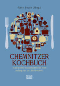 Das Chemnitzer Kochbuch : Traditionelle Hausmannskost vom Anfang des 20. Jahrhunderts （2022. 144 S. 210 mm）