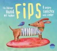 Ein kleiner Hund mit Namen Fips & andere Gedichte und Lieder, 1 Audio-CD : 63 Min. （2018. 12.5 x 13.9 cm）