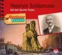 Abenteuer & Wissen: Heinrich Schliemann, 1 Audio-CD : Auf den Spuren Trojas. 72 Min.. Lesung (Abenteuer & Wissen) （2020. 12.5 x 13.9 cm）