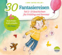 30 Fantasiereisen, 1 Audio-CD : Teil 2: 15 Geschichten für Frühling und Sommer. 80 Min.. Lesung. (Bewegen & Entspannen) （1. 2022. 1 S. 12.5 x 13.9 cm）