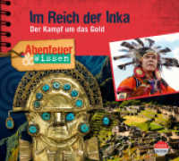 Abenteuer & Wissen: Im Reich der Inka, Audio-CD : Der Kampf um das Gold, Lesung. 82 Min. (Abenteuer & Wissen) （2022. I S. 12.5 x 13.9 cm）