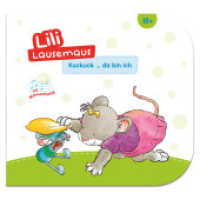 Lili Lausemaus - Kuckuck ... da bin ich : Pappebuch mit Mitmachcharakter für Kinder ab 18 Monaten zum Vorlesen inkl. Songs zum Mitsingen und Tanzen (Lili Lausemaus) （2. Aufl. 2023. 18 S. 22 x 24 cm）