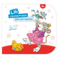 Lili Lausemaus geht aufs Töpfchen : Pappebuch mit Mitmachcharakter für Kinder ab 18 Monaten zum Vorlesen inkl. Songs zum Mitsingen und Tanzen (Lili Lausemaus) （2023. 18 S. 22 x 24 cm）