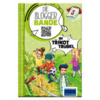 Die Bloggerbande im Trikot-Trubel : Detektiv Comic-Roman für Kinder ab 7 （2020. 128 S. 18.5 cm）