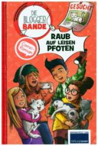 Die Bloggerbande: Raub auf leisen Pfoten : Detektiv Comic-Roman für Kinder ab 7 （2020. 128 S. 18.5 cm）