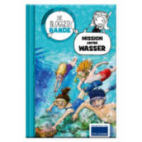 Die Bloggerbande: Mission unter Wasser : Detektiv Comic-Roman für Kinder ab 7 （2020. 128 S. 18.5 cm）