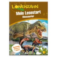 Löwenzahn: Mein Lesestart - Dinosaurier : Sachbuch für Leseanfänger und Dinosaurier-Fans, Dinosaurier Buch für Kinder ab 7 Jahre （2023. 80 S. 24.5 cm）