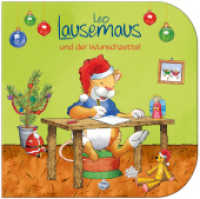 Leo Lausemaus und der Wunschzettel : Eine Kindergeschichte zum Advent für Kinder （2025. 16 S. 21.5 cm）