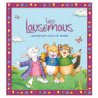 Leo Lausemaus: Gemeinsam sind wir stark! : Kinderbuch mit Geschichten zum Vorlesen für Kinder ab 3 Jahren. Bilderbuch （2024. 96 S. 26.5 cm）