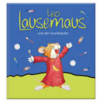 Leo Lausemaus und der Wackelzahn : Kinderbuch zum Vorlesen - Eine Kindergeschichte für Kinder ab 3 Jahren （2025. 32 S. 26.5 cm）