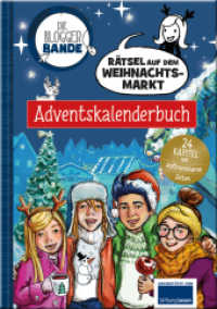Die Bloggerbande - Rätsel auf dem Weihnachtsmarkt: Adventskalenderbuch : 24 Kapitel mit auftrennbaren Seiten und Stickerbogen （2024. 104 S. 21 cm）