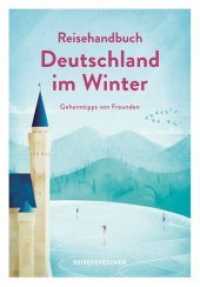 Reisehandbuch Deutschland im Winter - Geheimtipps von Freunden : Geheimtipps von Freunden (Geheimtipps von Freunden .2) （3. aktualisierte Auflage. 2022. 192 S. 21.5 cm）