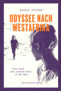 Odyssee nach Westafrika : Eine Suche nach unserem Platz in der Welt （Originalausgabe, 1. Auflage. 2025. 288 S. 18.6 cm）