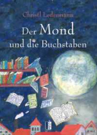 Der Mond und die Buchstaben （2018. 32 S. zahlreiche Farbillustrationen. 23.6 cm）