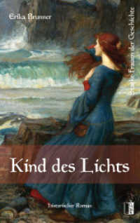 Kind des Lichts : Historischer Roman (Starke Frauen der Geschichte) （2019. 200 S. 19 cm）