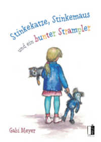 Stinkekatze, Stinkemaus und ein bunter Strampler （2021. 44 S. farbige Illustrationen. 23.6 cm）
