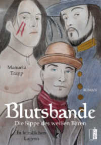 Blutsbande - Die Sippe des wei&szlig;en B&auml;ren : In feindlichen Lagern （2021. 556 S. Schwarz-Wei&szlig;-Illustrationen. 21 cm）