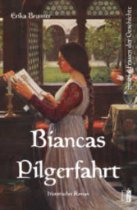 Biancas Pilgerfahrt （2024. 188 S. 19 cm）