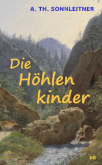 Die Höhlenkinder : Gesamtausgabe （3., überarb. Aufl. 2022. 372 S. 20.3 cm）