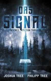 Das Signal Bd.1 : Science Fiction Thriller (Das Signal .1) （2019. 348 S. 20.3 cm）