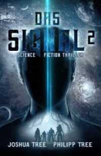 Das Signal Bd.2 : Science Fiction Thriller (Das Signal .2) （Neuausg. 2019. 388 S. 20.3 cm）