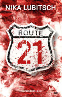 Route 21 : Psychothriller （NED. 2022. 292 S. 20.3 cm）
