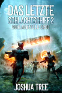 Das letzte Schlachtschiff 2 : Schlachtfeld Erde (Das letzte Schlachtschiff 2) （NED. 2022. 400 S. 20.3 cm）