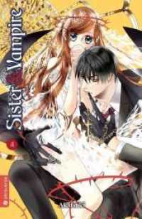 Sister & Vampire Bd.4 (Sister & Vampire .4) （2019. 192 S. 18.5 cm）