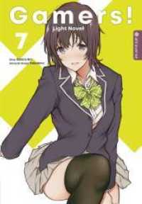 Gamers! Light Novel Bd.7 (Gamers! Light Novel 7) （2020. 196 S. Inklusive Farbseiten. 18.5 cm）