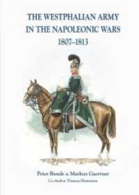 The Westphalian Army in the Napoleonic Wars 1807-1813 （2019. 528 S. 270 color illustrations, 7 maps, more than 125 color plat）