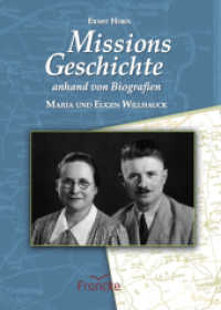 Missionsgeschichte anhand von Biografien : Maria und Eugen Willhauck （Auflage. 2022. 332 S. 20.5 cm）